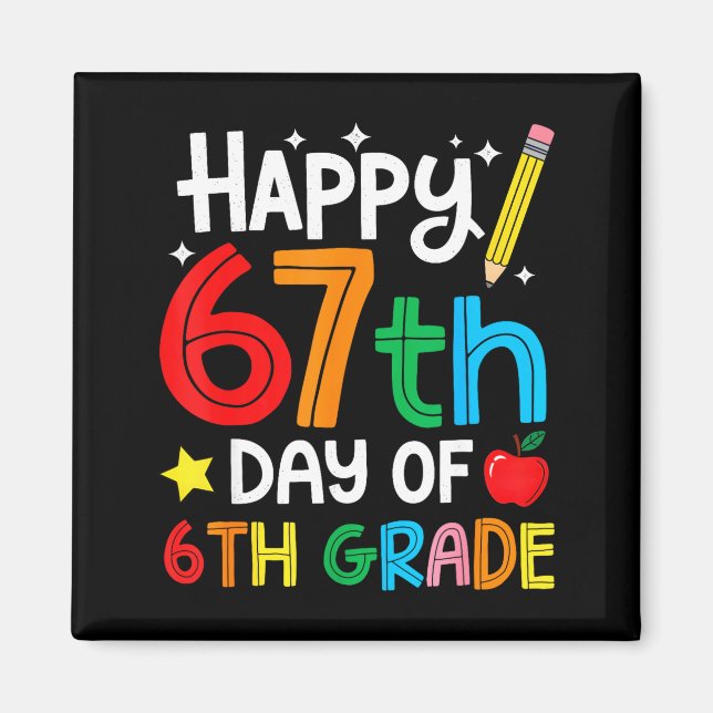 Imán Happy 67th Day Of 6th Grade Teacher Student Six Se (Frente)