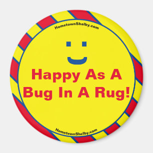 Imán Happy As Bug In A Rug Magnet