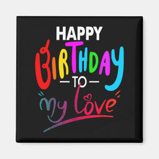 Imán Happy birthday to womens girls birthday to love