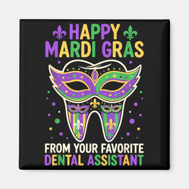 Imán Happy Mardi Gras From Your Favorite Dental Istant  (Frente)