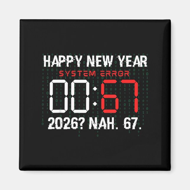 Imán Happy New Year 2026 Humor Clock 6 7 Meme System Er (Frente)