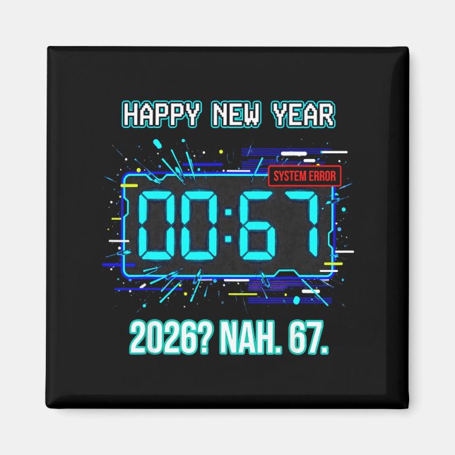Imán Happy New Year 2026 Humor Clock 6 7 System Error F (Frente)
