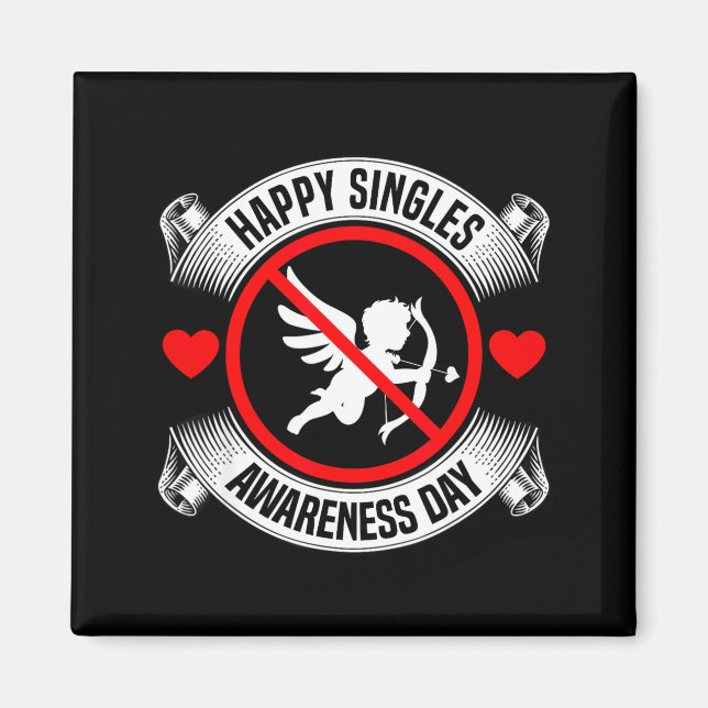 Imán Happy Singles Awareness Day Anti Cud Anti Valentin (Frente)