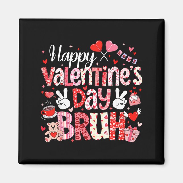 Imán Happy Valentine Day Bruh Heart Love Valentine Boys (Frente)