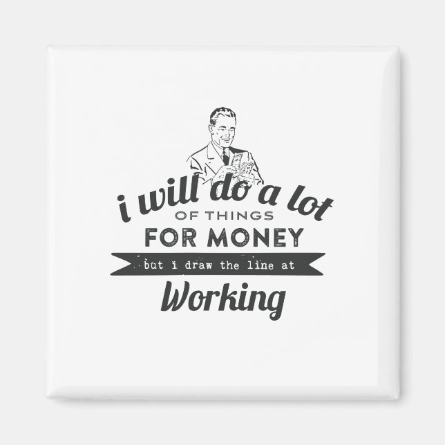 Imán Haré mucho dinero pero trabajo (Frente)