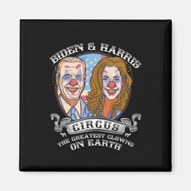 Imán Harris Circus Greatest Clowers On Earth Anti Biden (Frente)