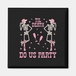 Imán Hasta La Muerte Nos Hace La Fiesta Skeleton Chelor