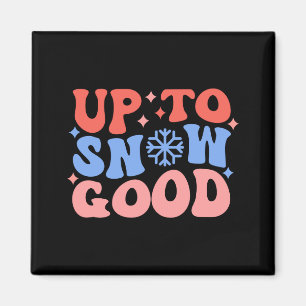 Imán Hasta la nieve buen diseño de invierno divertido