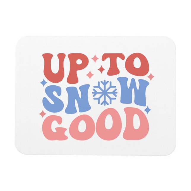Imán Hasta la nieve buena - Divertido diseño invernal (Horizontal)