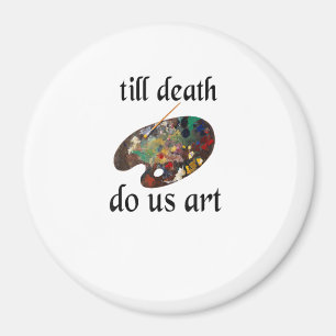 Imán Hasta que la muerte nos haga arte Diseño divertido