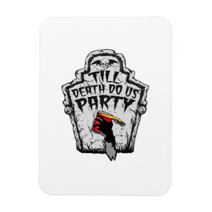Imán Hasta que la muerte nos haga fiesta clásico para H