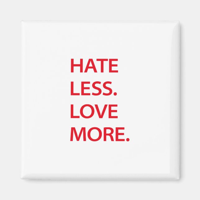 Imán Hate less love more (Frente)