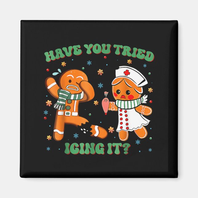 Imán Have You Tried Icing It Funny Gingerbread Rn Nurse (Frente)