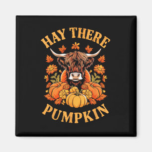 Imán Hay ahí Pumkin Highland Cow otoño Thanksgi otoño