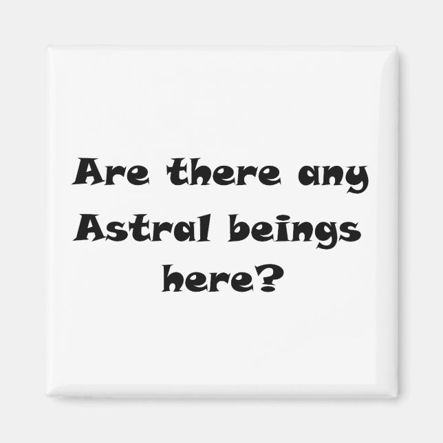 Imán ¿Hay algún ser Astral aquí? (Frente)