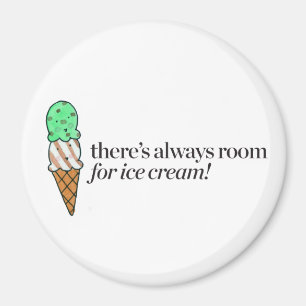 Imán Hay siempre sitio para el helado