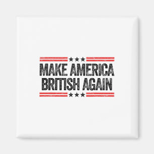 Imán Haz América Británica De Nuevo Divertido Patriótic