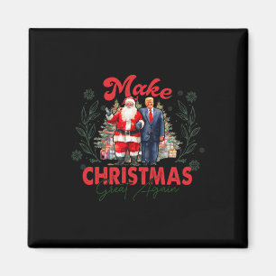 Imán Haz la Navidad Grande Otra Vez Divertido Santa Tru