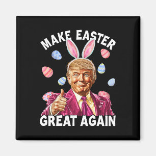Imán Haz la Pascua Grande de Nuevo Funny Trump Bunny Pr