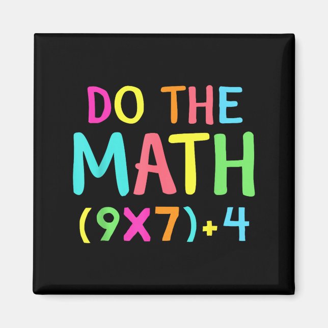 Imán Haz Las Matemáticas 67 Meme Divertido Seis Siete H (Frente)