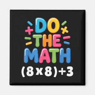 Imán Haz Las Matemáticas (8x8)+3 Seis Siete 6-7 Humor P