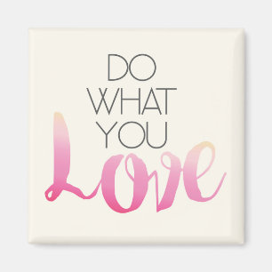 Imán Haz lo que amas 2