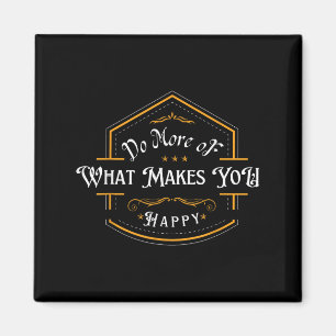 Imán Haz Más De Lo Que Te Hace Feliz Motivación Vintage