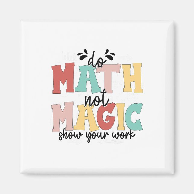 Imán Haz Matemáticas No Magia Profesor De Matemáticas R (Frente)