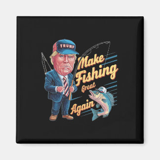 Imán Haz Que La Pesca Sea Grande Otra Vez Trump Funny F