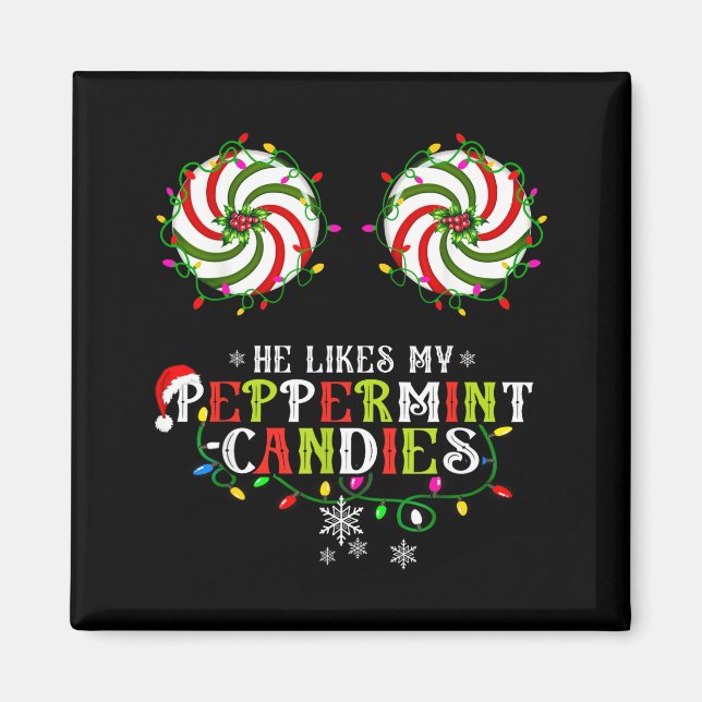 Imán He Likes My Peppermint Candies I Like His Candy Ca (Frente)