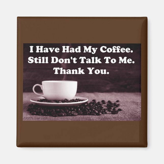 Imán He Tomado Mi Café (Frente)