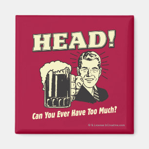 Imán Head: ¿Puedes Tener Nunca Demasiado