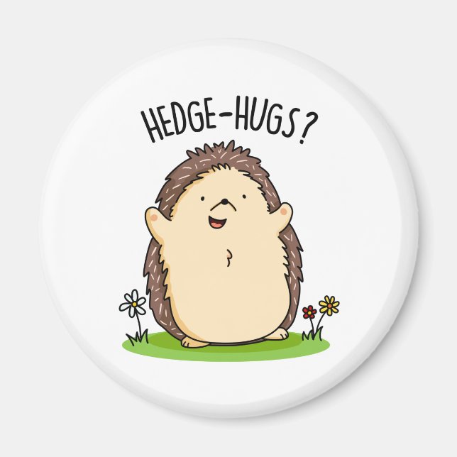 Imán Hedge Hugs Funny Hedgehog Pun (Frente)