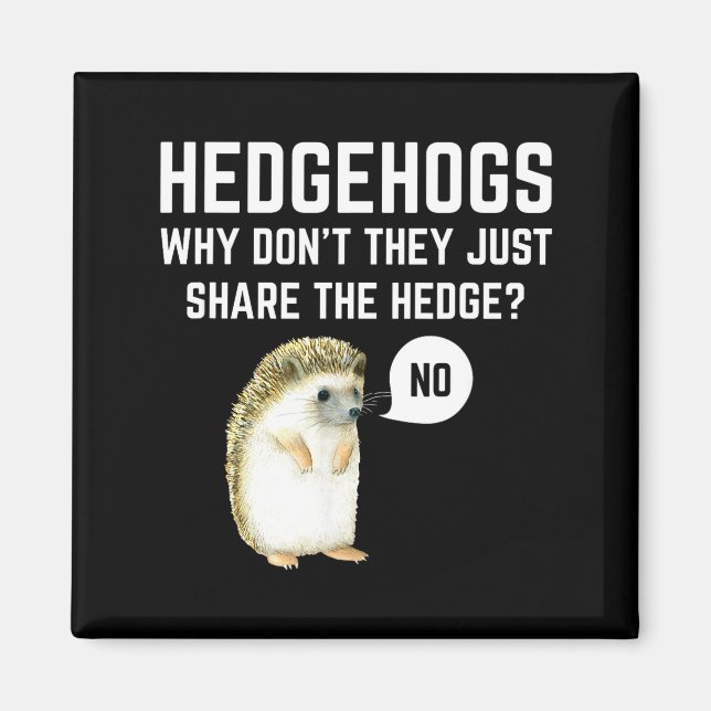 Imán Hedgehogs Why Don't They Just Share The Hedge Funn (Frente)