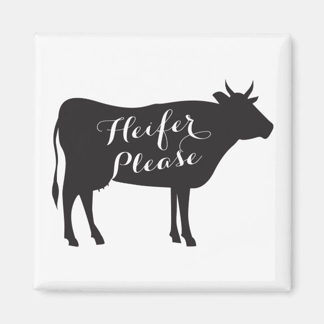 Imán Heifer Please Magnet (Frente)