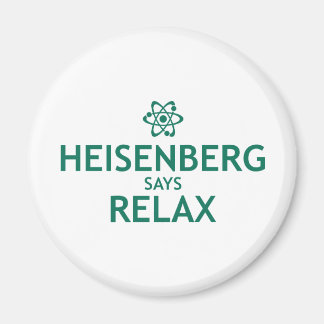 Imán Heisenberg Dice Relax