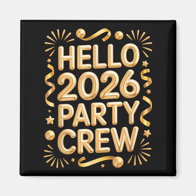 Imán Hello 2026 Party Crew New Years Eve Celebration  (Frente)