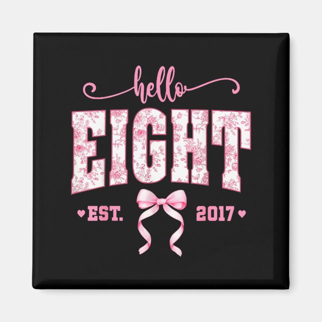 Imán Hello Eight Est 2017 8th Birthday Girl Floral Coqu (Frente)