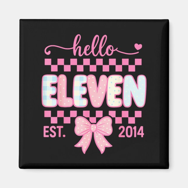 Imán Hello Eleven Est 2014 Coquette Bow Happy 11th Birt (Frente)