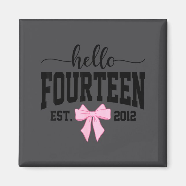 Imán Hello Fourteen Est 2012 Coquette Bow 14th Birthday (Frente)