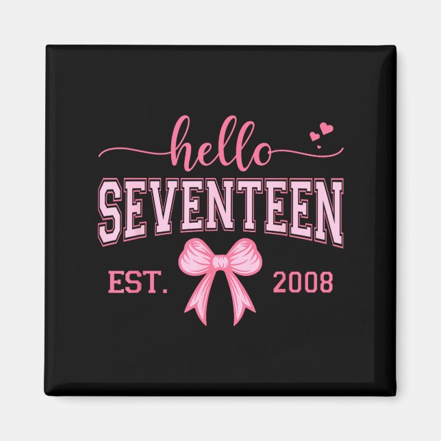 Imán Hello Seventeen Est 2008 Coquette Bow 17th Birthda (Frente)