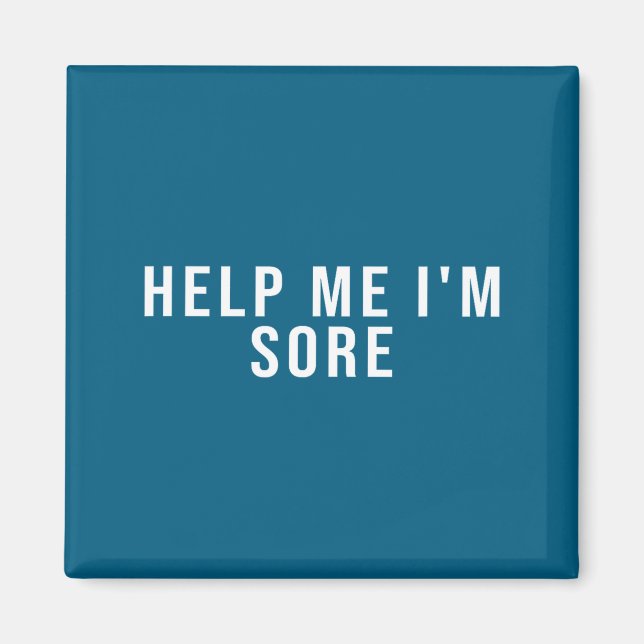 Imán Help Me I'm Sore  (Frente)
