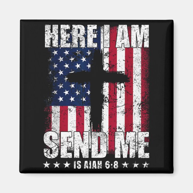 Imán Here I Am Send Me American Flag Cross Isaiah 6_8 B (Frente)