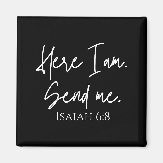 Imán Here I Am Send Me Isaiah 6_8 Bible Verse Christian (Frente)