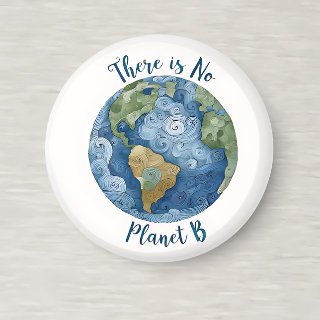 Imán here Is No Planet B Round Magnet (Subido por el creador)