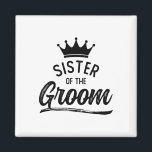 Imán Hermana De La Fiesta De Matrimonio Groom<br><div class="desc">Hermana De La Fiesta De Matrimonio Groom</div>
