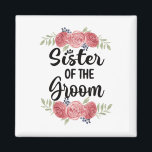 Imán Hermana Del Partido De La Boda De Groom Shower Sis<br><div class="desc">Hermana Del Partido De La Boda De Groom Shower Sis</div>