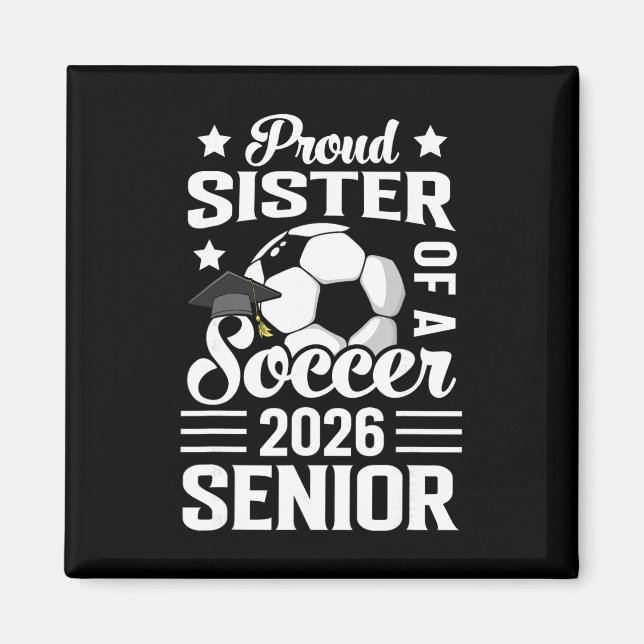 Imán Hermana Orgullosa De Una Senior De Fútbol 2026 Gra (Frente)
