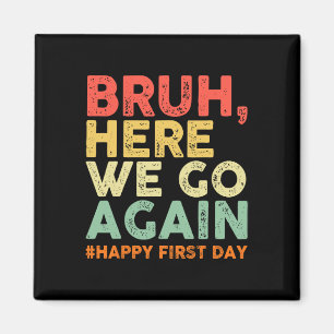 Imán Hermano Aquí Vamos De Nuevo Feliz Primer Día De Es