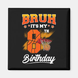Imán Hermano Es Mi Cumpleaños Número 8 Ller Sketll 8 Añ